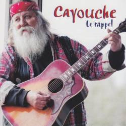 Cayouche : Le Rappel